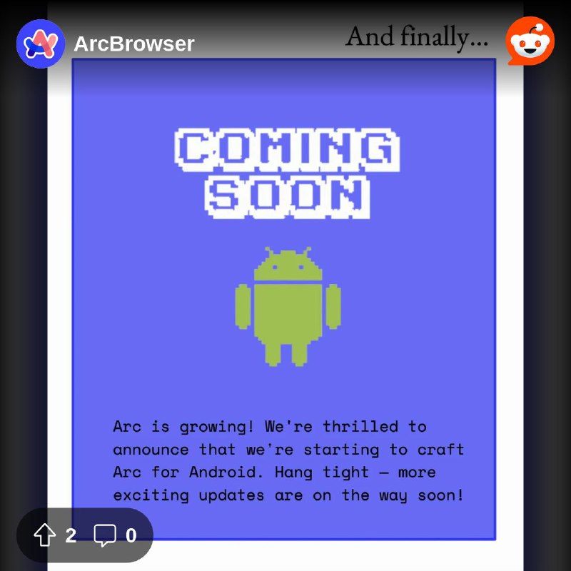From the ArcBrowser community on Reddit: The development of Arc on Android has officially begun !